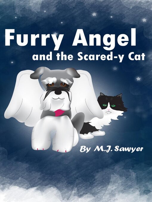 Title details for Furry Angel and the Scared-y Cat by M.J. Sawyer - Wait list